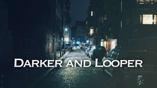 Darker And Looper - 人気のないおどろおどろしい洋館で流れてそうな曲